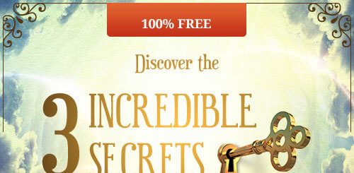 Discover 3 incredible secrets